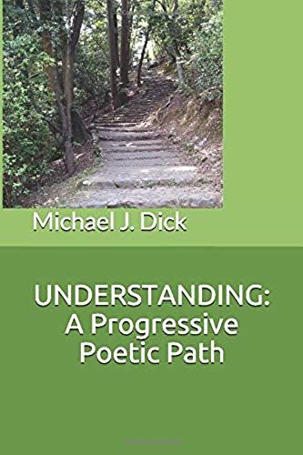 Understanding: A Progressive Poetic Path