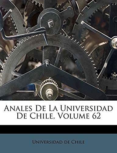 Anales De La Universidad De Chile, Volume 62 (Spanish Edition)