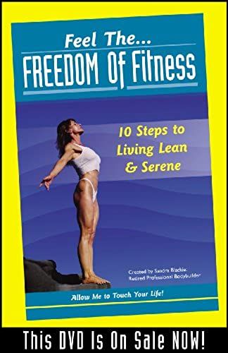 Feel The Freedom Of Fitness: 10 Steps To Living Lean & Serene