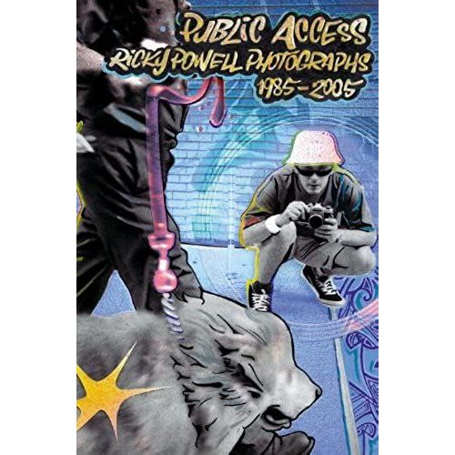 Public Access: Ricky Powell Photographs 1985-2005