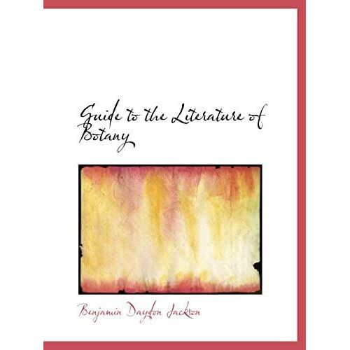 Guide To The Literature Of Botany