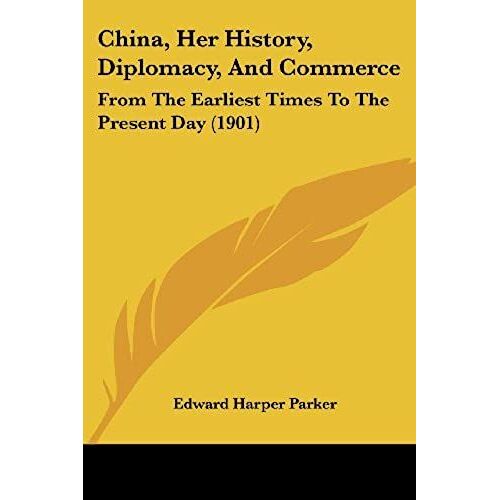 China, Her History, Diplomacy, And Commerce