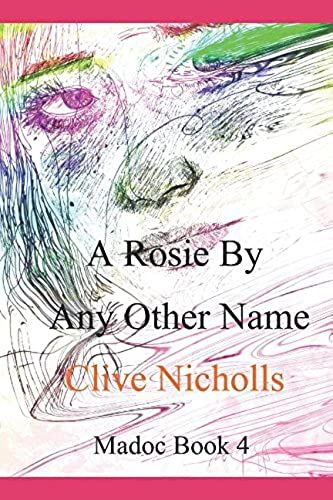 A Rosie By Any Other Name: Madoc Book 4