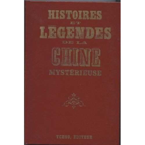 Histoires Et Legendes De La Chine Mysterieuse