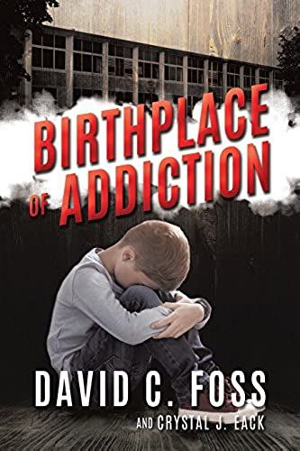 Birthplace Of Addiction