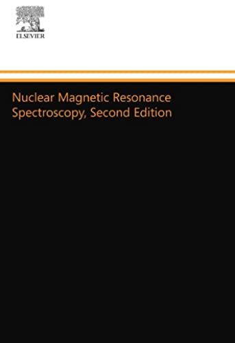 Nuclear Magnetic Resonance Spectroscopy, Second Edition: Second Edition