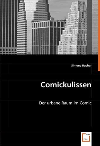 Comickulissen: Der Urbane Raum Im Comic (German Edition)