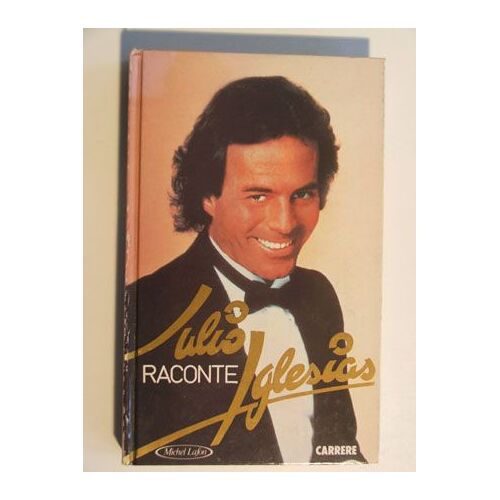 Julio Iglesias Raconte