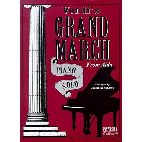 Grand March From Aida * Verdi * Signature Series Original
