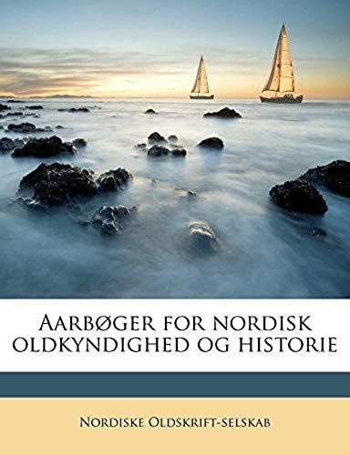 Aarbã?Ger For Nordisk Oldkyndighed Og Historie (Danish Edition)