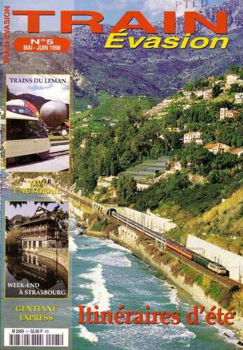 Train Évasion  N° 5 : Itinéraires D'été, Trains Du Leman, Vive L'autorail, Week-End À Strasbourg, Gentiane Expresse.