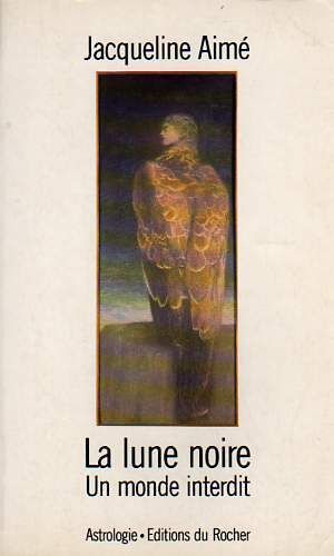 La Lune Noire - Un Monde Interdit