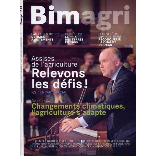Bimagri Magazine Du Ministère De L'agriculture Et De La Pêche  N° 1523 : Assises De L'agriculture // Changements Climatiques // Calcul Des Dpu // Prix Des Terres // Qualité De L'eau