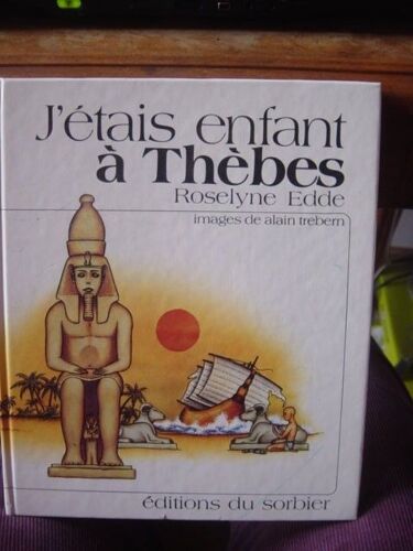 J'étais Enfant À Thèbes