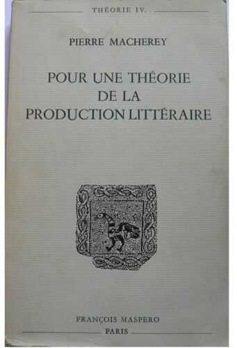 Pour Une Théorie De La Production Littéraire