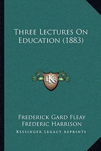 Three Lectures On Education (1883)
