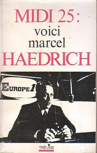 Midi 25 : Voici Marcel Haedrich   de marcel haedrich  Format  (Livre)