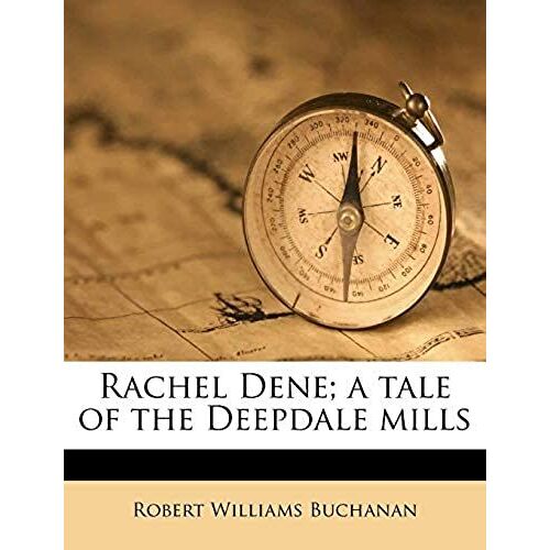 Rachel Dene; A Tale Of The Deepdale Mills