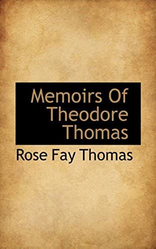 Memoirs Of Theodore Thomas
