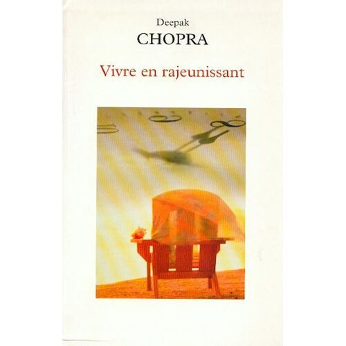 Vivre En Rajeunissant - Guide De Jeunesse Et De Longévité