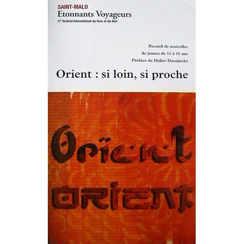 Orient : Si Loin, Si Proche.