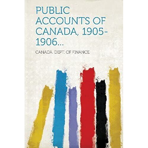 Public Accounts Of Canada, 1905-1906...