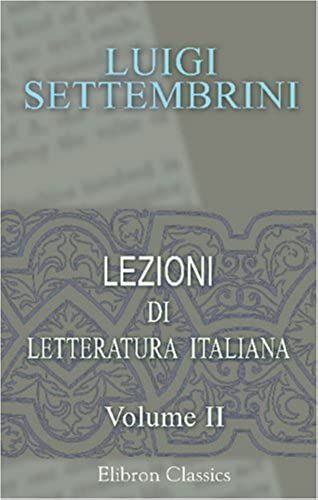 Lezioni Di Letteratura Italiana Dettate Nell'università Di Napoli: Tomo 2 (Italian Edition)