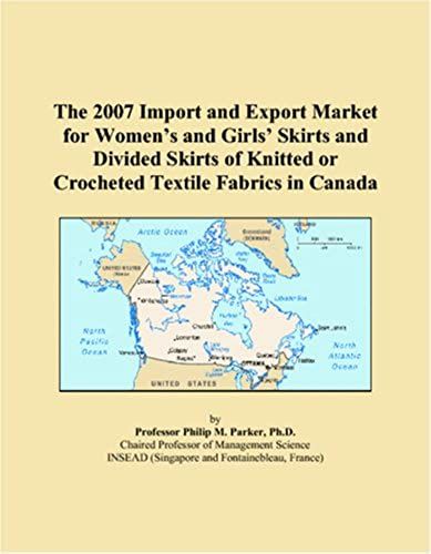 The 2007 Import And Export Market For Womenï¿1/2s And Girlsï¿1/2 Skirts And Divided Skirts Of Knitted Or Crocheted Textile Fabrics In Canada