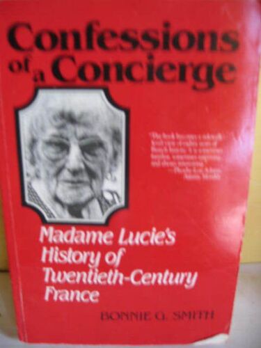 Confessions Of A Concierge  Madame Lucie's History Of Twentieth Century France