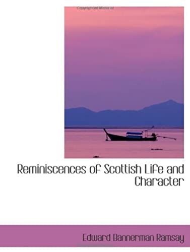 Reminiscences Of Scottish Life And Character