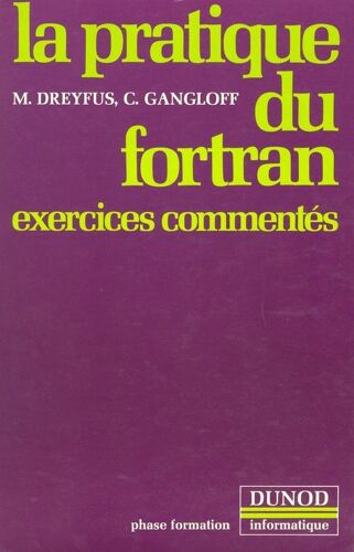 La Pratique Du Fortran - Exercices Commentés