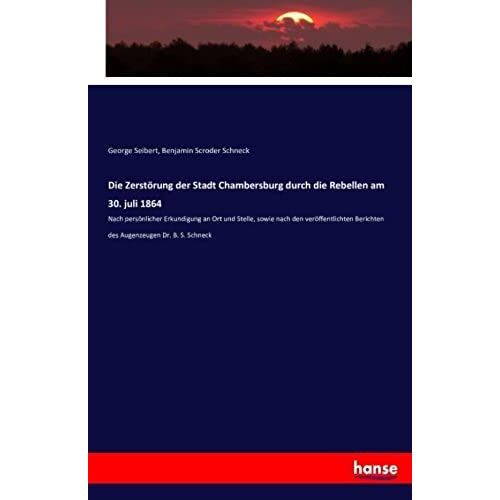 Die Zerstörung Der Stadt Chambersburg Durch Die Rebellen Am 30. Juli 1864