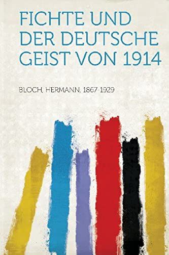 Fichte Und Der Deutsche Geist Von 1914 (German Edition)