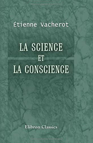 La Science Et La Conscience (French Edition)