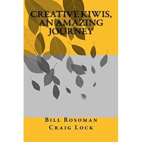Creative Kiwis, An Amazing Journey