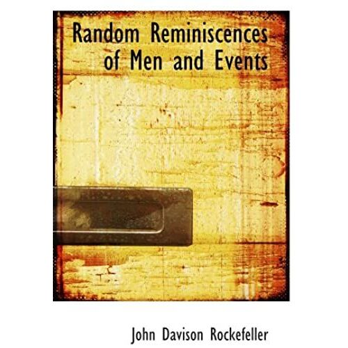 Random Reminiscences Of Men And Events