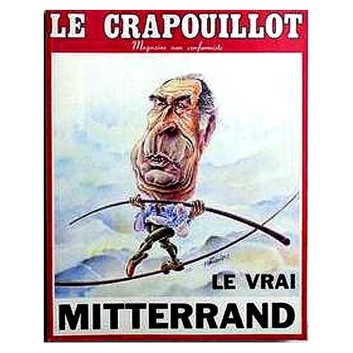 Le Crapouillot. Le Vrai Mitterrand Le Crapouillot 1981 Nouvelle Série N°59