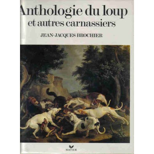 Anthologie Du Loup Et Autres Carnassiers