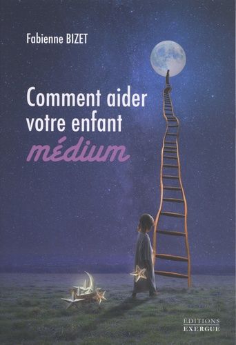 Comment Aider Votre Enfant Médium