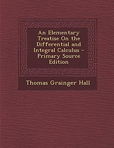 Elementary Treatise On The Differential And Integral Calculus (Italian Edition)