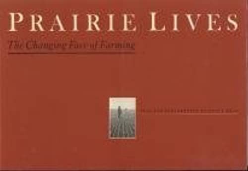 Prairie Lives: The Changing Face Of Farming