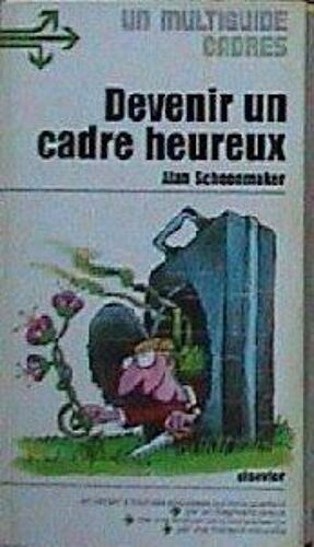 Devenir Un Cadre Heureux