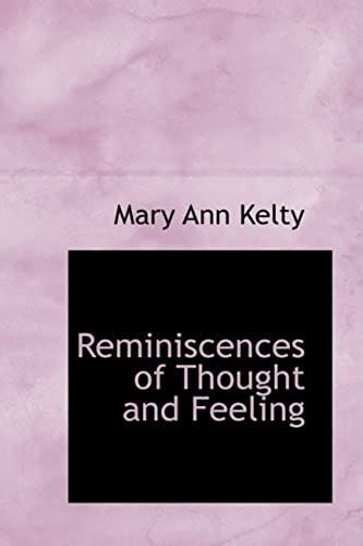Reminiscences Of Thought And Feeling