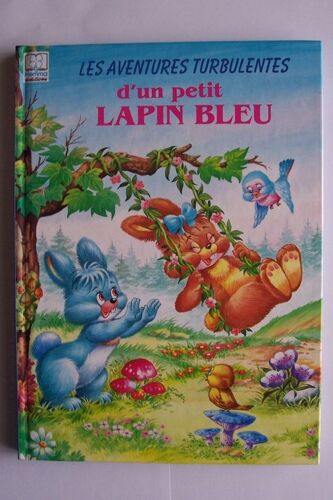 Les Aventures Turbulentes D'un Petit Lapin Bleu