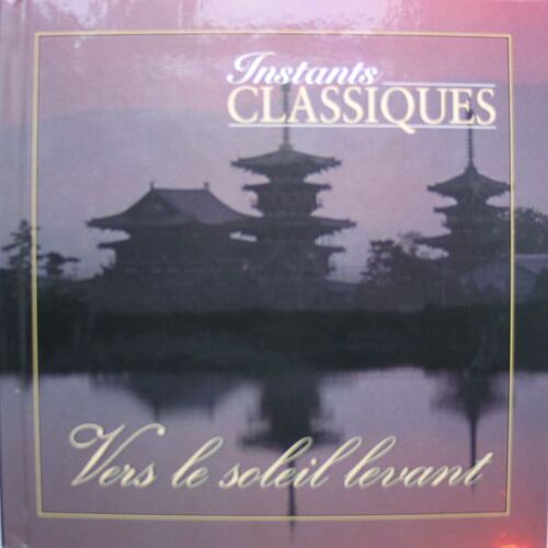 Instants Classiques-Vers Le Soleil Levant