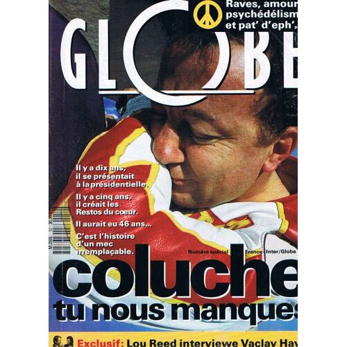 Globe  N° 52 : Numéro Spécial : Coluche Tu Nous Manques