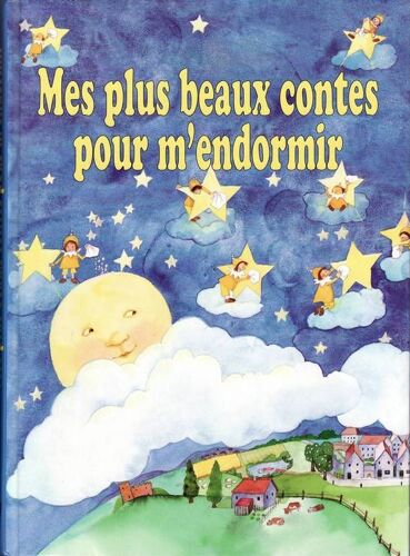 Mes Plus Beaux Contes Pour M'endormir