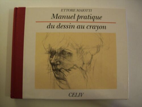 Manuel Pratique Du Dessin Au Crayon