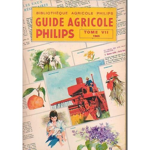 Guide Agricole Philips Tome 7 1965