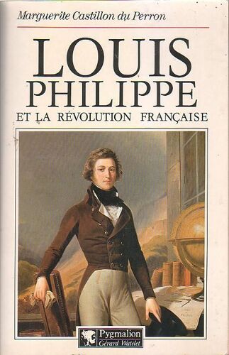 Louis-Philippe Et La Révolution Française